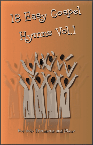 18 Gospel Hymns Vol.1 for Solo Trombone and Piano