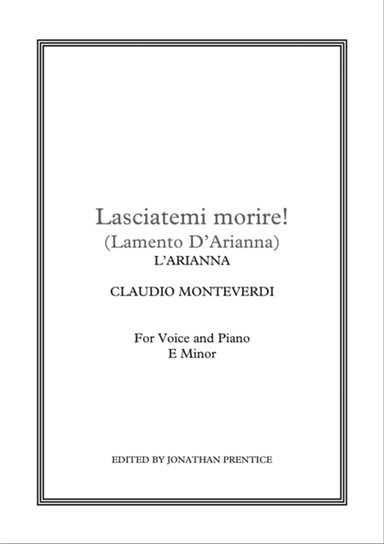 Lasciatemi morire (Lamento d'Arianna) - L'Arianna (E Minor)