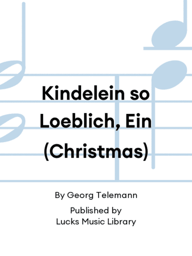 Kindelein so Loeblich, Ein (Christmas)