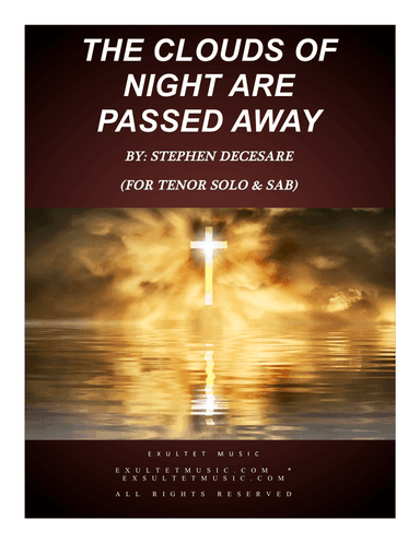 The Clouds Of Night Are Passed Away (for Tenor Solo & SAB)