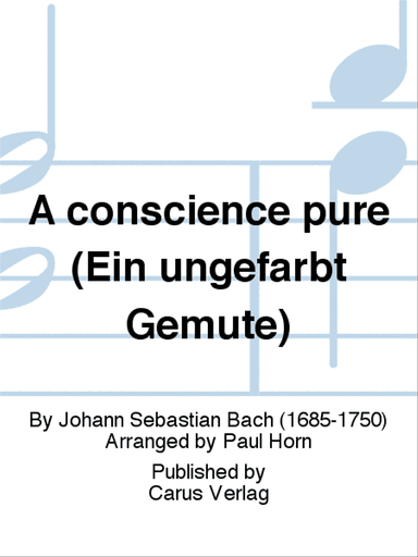 A conscience pure (Ein ungefarbt Gemute)