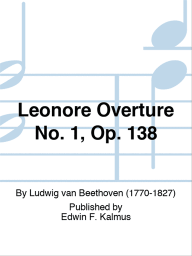 Leonore Overture No. 1, Op. 138