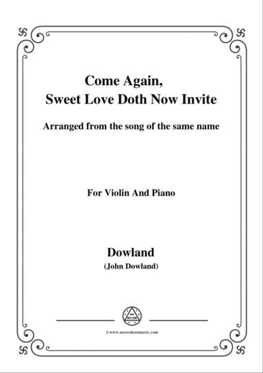 Dowland-Come Again, Sweet Love Doth Now Invite,for Violin and Piano