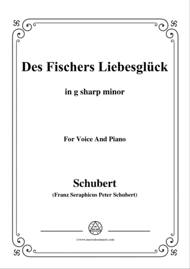 Schubert-Des Fischers Liebesglück,in g sharp minor,D.933,for Voice and Piano