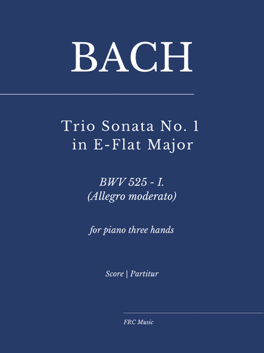 J.S. Bach: Trio Sonata No. 1 in E-Flat Major, BWV 525 - I. (Allegro moderato)