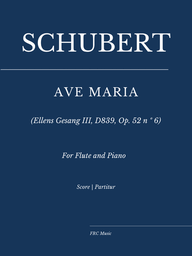 Schubert: Ave Maria (Ellens Gesang III, D839, Op. 52 n º 6) for Flute and Piano