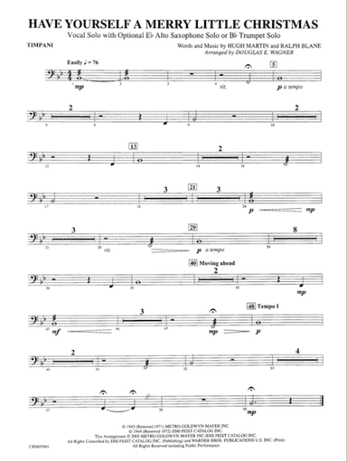 Have Yourself a Merry Little Christmas (Vocal Solo with Opt. E-Flat Alto Saxophone Solo or B-Flat Trumpet Solo): Timpani