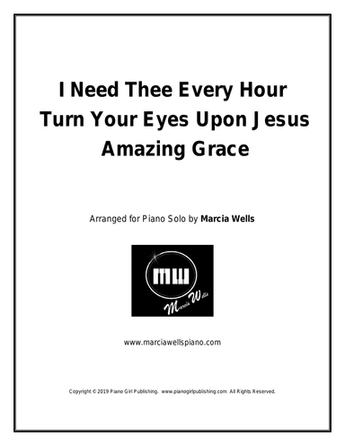 I Need Thee Every Hour / Turn Your Eyes Upon Jesus / Amazing Grace