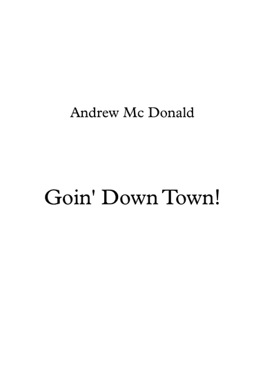 Goin' Down Town!
