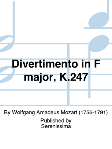Divertimento in F major, K.247