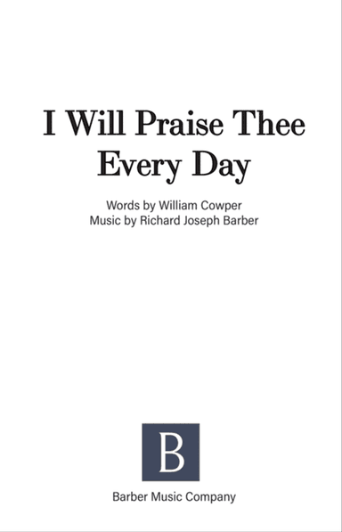 I Will Praise Thee Every Day