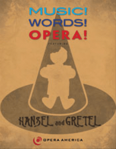 Music! Words! Opera! featuring Hansel and Gretel - Curriculum and DVD edition