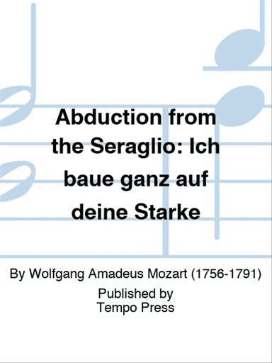 ABDUCTION FROM THE SERAGLIO: Ich baue ganz auf deine Starke