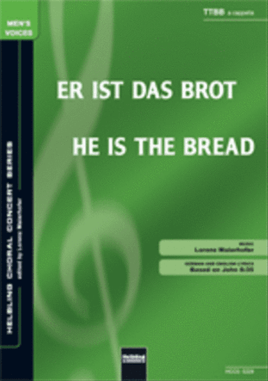 Er ist das Brot/He is the bread