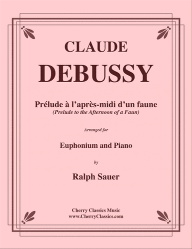 Prelude a l'apres-midi d'un faune- Afternoon of a Faun for Euphonium & Piano