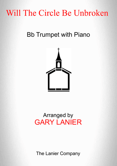 WILL THE CIRCLE BE UNBROKEN (Bb Trumpet with Piano - Score & Part included)