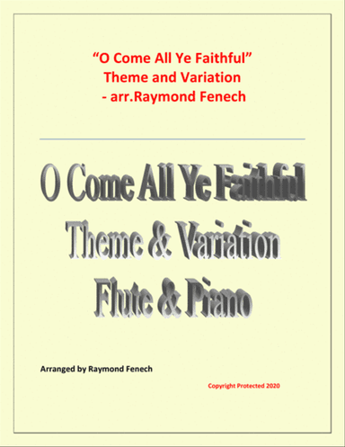 O Come All Ye Faithful (Adeste Fidelis) - Theme and Variation for Flute and Piano - Advanced Level