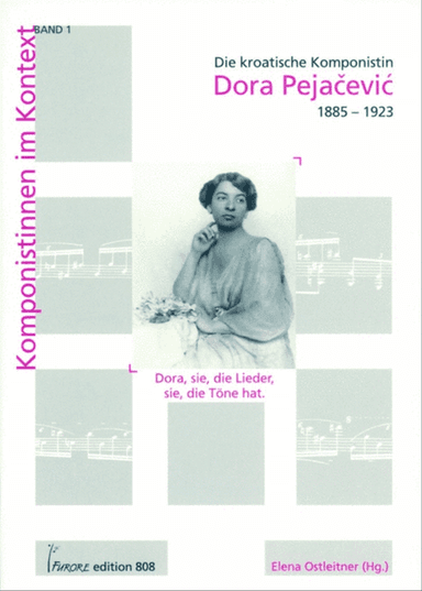 Dora, sie, die Lieder, sie, die Tone hat Die kroatische Komponistin Dora Pejacevic (1885-1923)