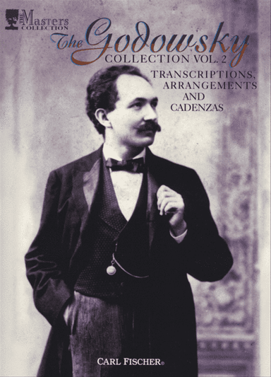 Godowsky Collection, Volume 2 -Transcriptions, Arrangements And Cadenzas