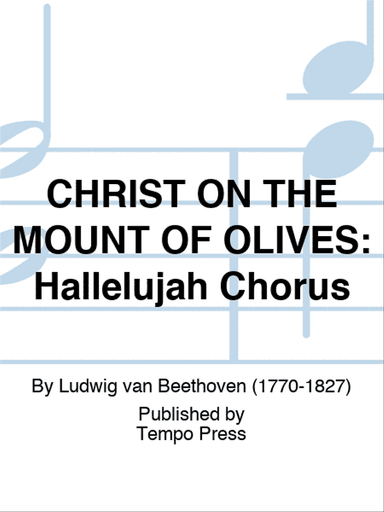 CHRIST ON THE MOUNT OF OLIVES: Hallelujah Chorus