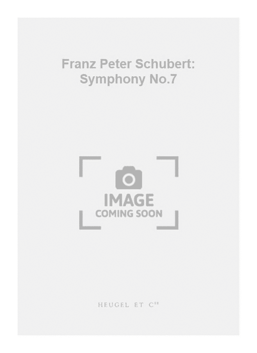 Franz Peter Schubert: Symphony No.7