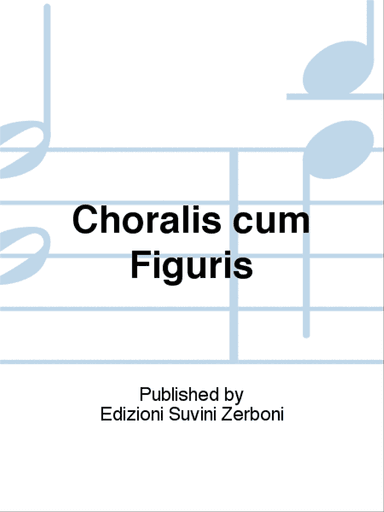Choralis cum Figuris
