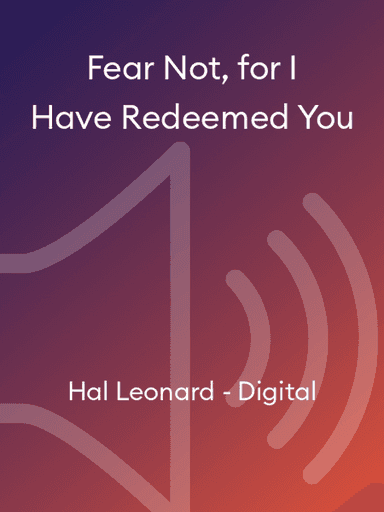 Fear Not, for I Have Redeemed You