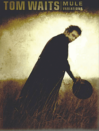 Tom Waits – Mule Variations