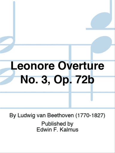 Leonore Overture No. 3, Op. 72b