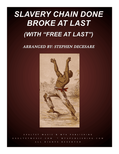 Slavery Chain Done Broke At Last (with "Free At Last")