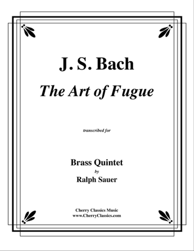 The Art of Fugue - Complete for Brass Quintet