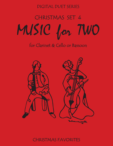 Christmas Duets for Clarinet & Cello or Clarinet & Bassoon - Set 4 - Music for Two
