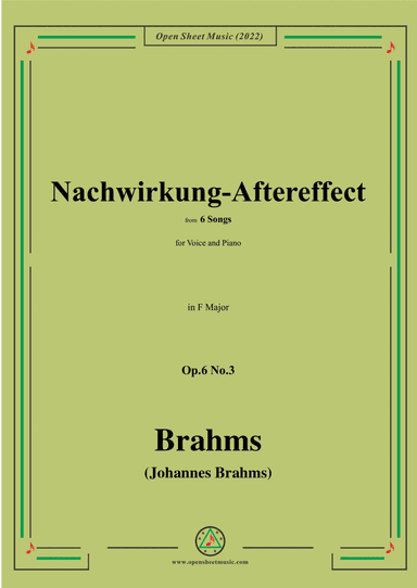 Brahms-Nachwirkung-Aftereffect,Op.6 No.3,in F Major,fromSix Songs,for Tenor or Soprano and Piano