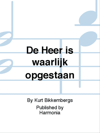 De Heer is waarlijk opgestaan
