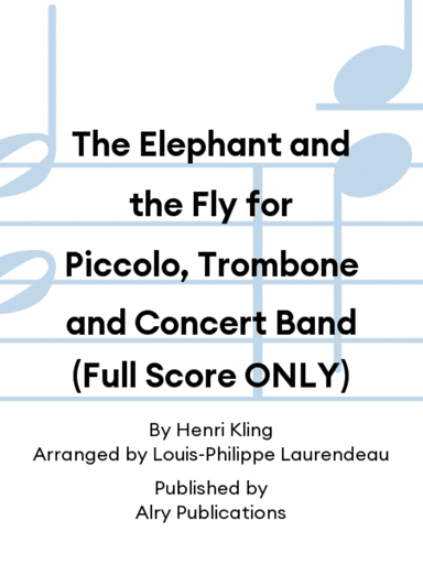 The Elephant and the Fly for Piccolo, Trombone and Concert Band (Full Score ONLY)