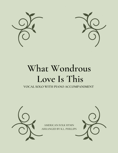 What Wondrous Love Is This - Vocal Solo (Low Voice) with Piano Accompaniment