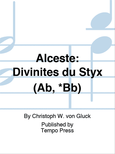 Alceste: Divinites du Styx (Ab, *Bb)