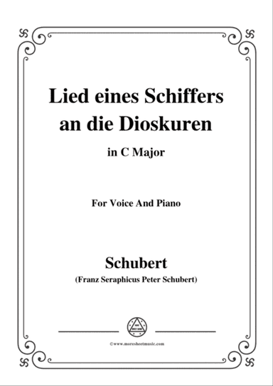 Schubert-Lied eines Schiffers an die Dioskuren,in C Major,Op.65 No.1,for Voice and Piano
