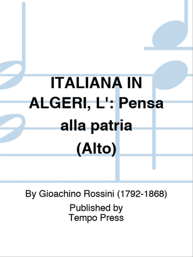 ITALIANA IN ALGERI, L': Pensa alla patria (Alto)