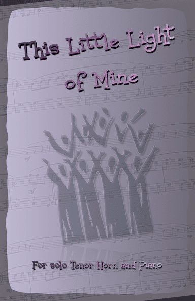 This Little Light of Mine, Gospel Song for Tenor Horn and Piano