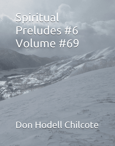 Spiritual Preludes #6 Volume #69