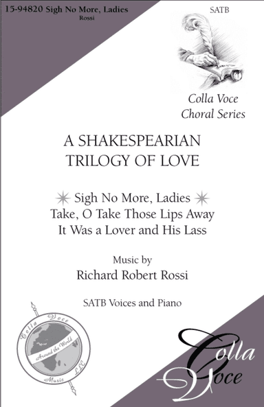 Sigh No More, Ladies: from A Shakespearian Trilogy of Love