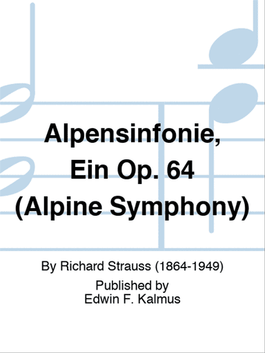 Alpensinfonie, Ein Op. 64 (Alpine Symphony)