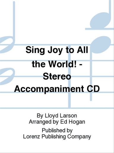 Sing Joy to All the World! - Stereo Accompaniment CD