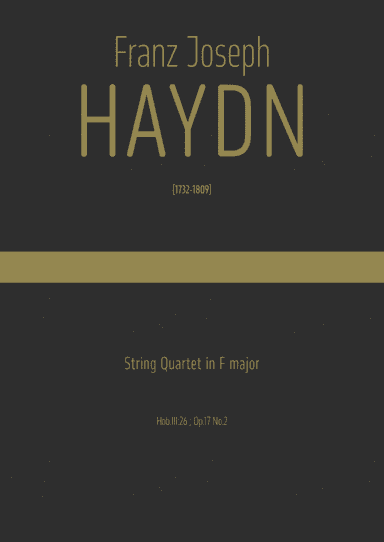 Haydn - String Quartet in F major, Hob.III:26 ; Op.17 No.2