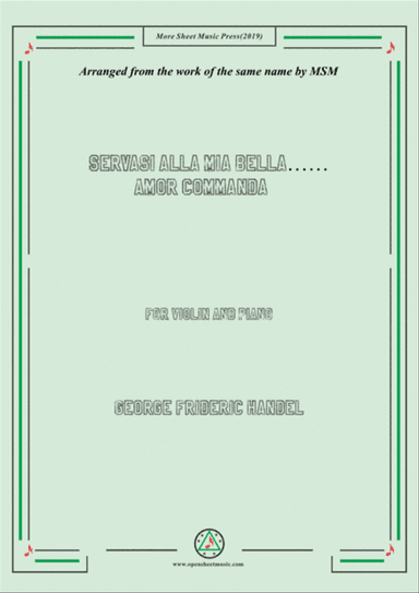 Handel-Servasi alla mia bella…Amor commanda,for Violin and Piano