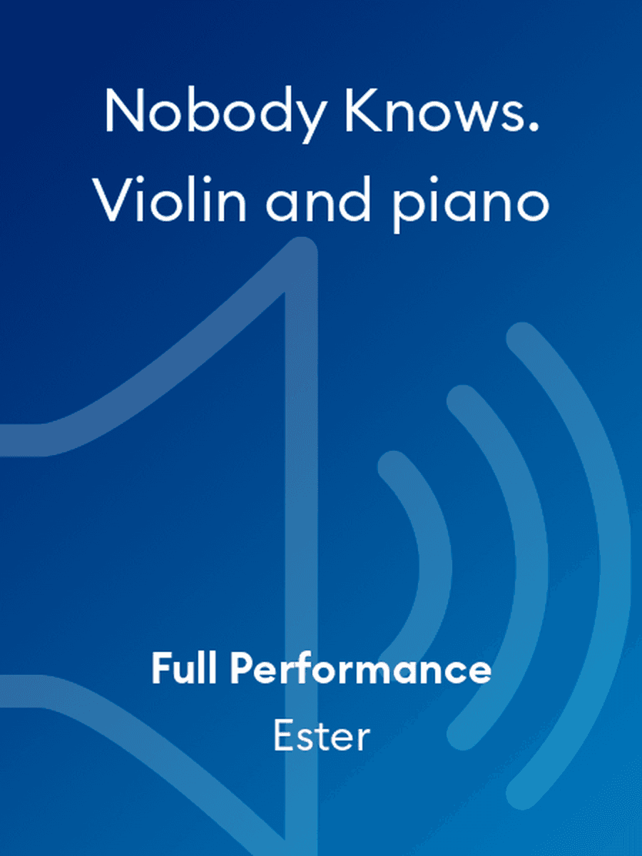 Nobody Knows. Violin and piano
