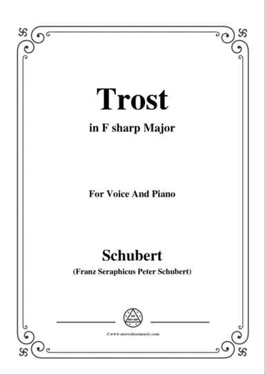 Schubert-Trost,in F sharp Major,for Voice&Piano