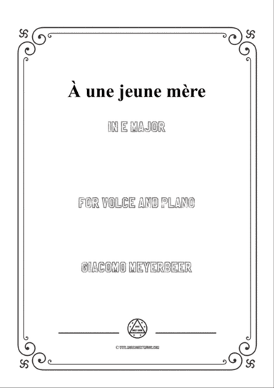 Meyerbeer-À une jeune mère in E Major,for Voice and Piano