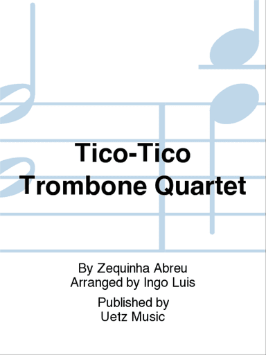 Tico-Tico Trombone Quartet